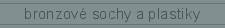 bronzov sochy a plastiky, bronzov sakrln sochy a reliefy